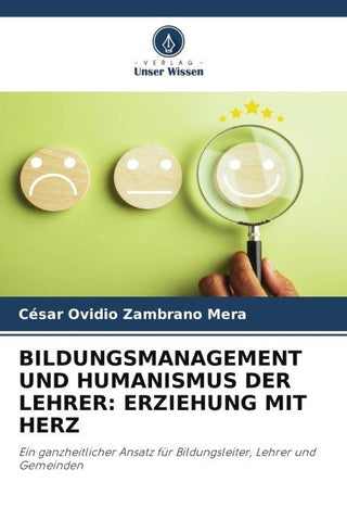 BILDUNGSMANAGEMENT UND HUMANISMUS DER LEHRER: ERZIEHUNG MIT HERZ