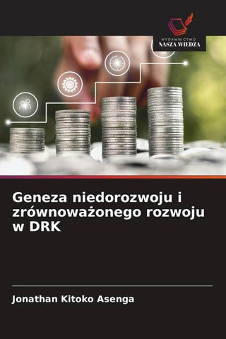 Geneza niedorozwoju i zrównowa¿onego rozwoju w DRK