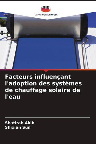 Facteurs influençant l'adoption des systèmes de chauffage solaire de l'eau