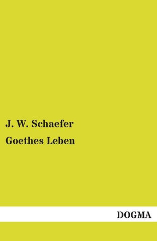 Goethes Leben