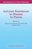 Induced Resistance to Disease in Plants