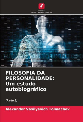 FILOSOFIA DA PERSONALIDADE: Um estudo autobiográfico