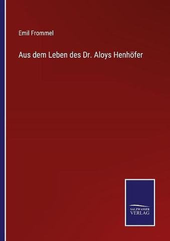 Aus dem Leben des Dr. Aloys Henhöfer
