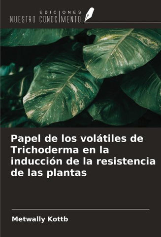 Papel de los volátiles de Trichoderma en la inducción de la resistencia de las plantas