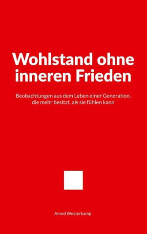 Wohlstand ohne inneren Frieden