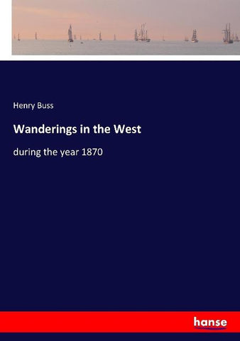 Wanderings in the West