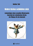 Wahre Kreise schließen sich