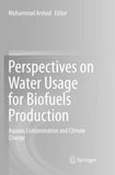 Perspectives on Water Usage for Biofuels Production