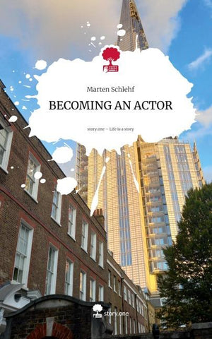 BECOMING AN ACTOR. Life is a Story - story.one
