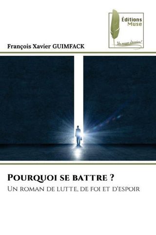 Pourquoi se battre ?