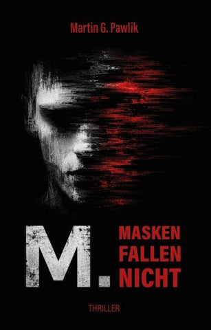 M. Masken fallen nicht