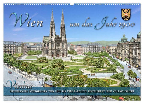 Wien um das Jahr 1900 - Fotos neu restauriert und koloriert (Wandkalender 2026 DIN A2 quer), CALVENDO Monatskalender