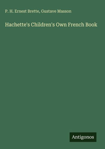 Hachette's Children's Own French Book