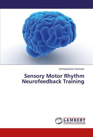 Sensory Motor Rhythm Neurofeedback Training