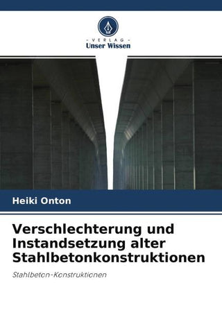 Verschlechterung und Instandsetzung alter Stahlbetonkonstruktionen