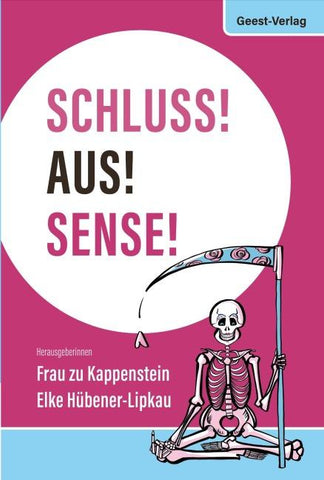 Schluss! Aus! Sense!
