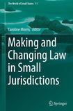 Making and Changing Law in Small Jurisdictions