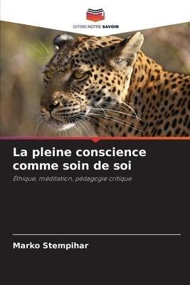 La pleine conscience comme soin de soi