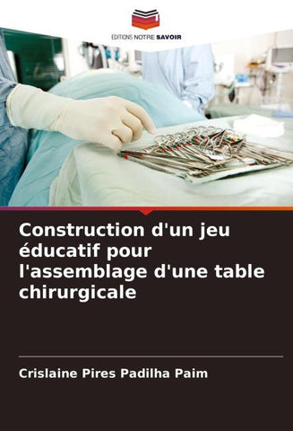 Construction d'un jeu éducatif pour l'assemblage d'une table chirurgicale