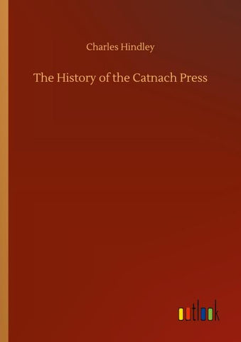 The History of the Catnach Press