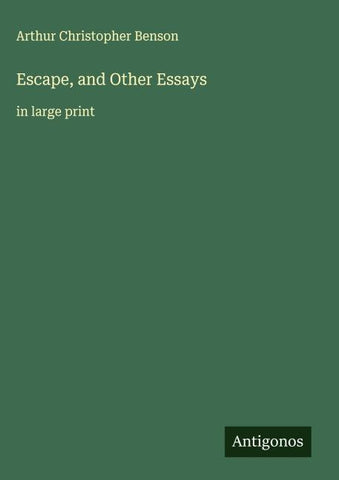Escape, and Other Essays