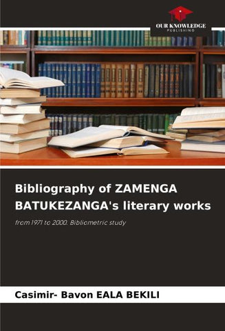 Bibliography of ZAMENGA BATUKEZANGA's literary works