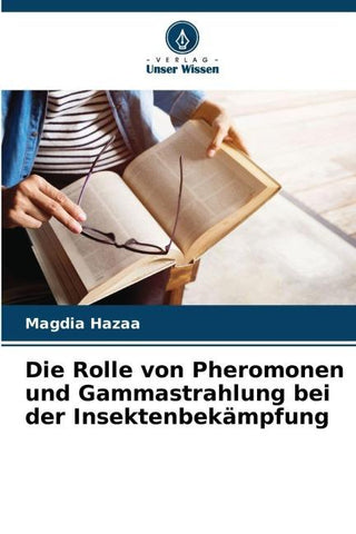 Die Rolle von Pheromonen und Gammastrahlung bei der Insektenbekämpfung