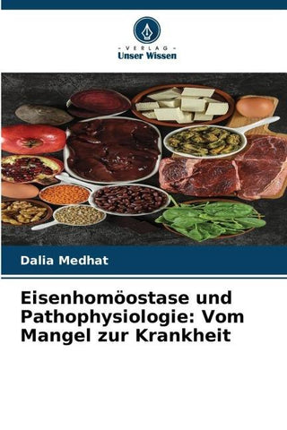 Eisenhomöostase und Pathophysiologie: Vom Mangel zur Krankheit