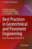 Best Practices in Geotechnical and Pavement Engineering