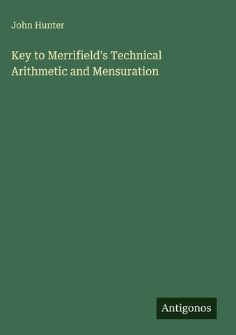 Key to Merrifield's Technical Arithmetic and Mensuration