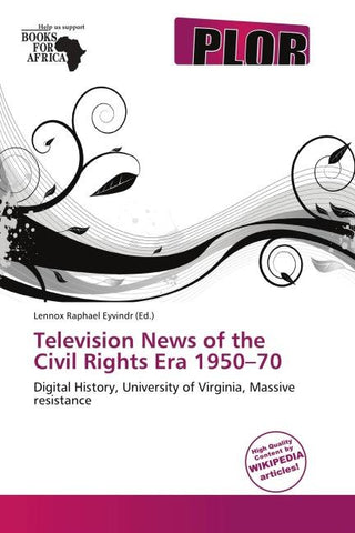 Television News of the Civil Rights Era 1950-70