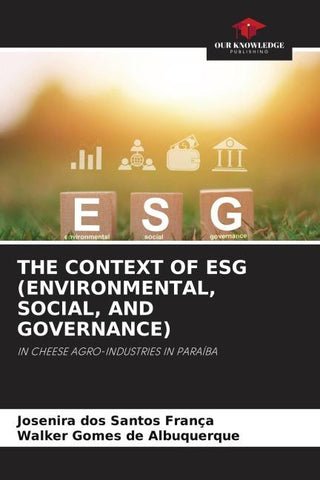 THE CONTEXT OF ESG (ENVIRONMENTAL, SOCIAL, AND GOVERNANCE)