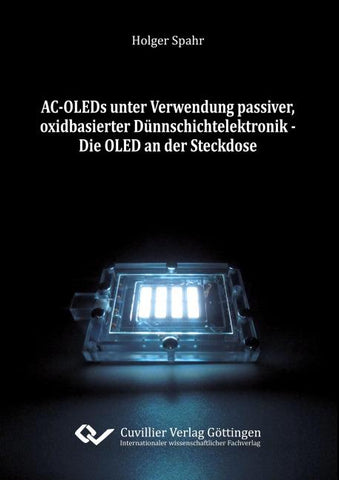 AC-OLEDs unter Verwendung passiver, oxidbasierter Dünnschichtelektronik. Die OLED an der Steckdose