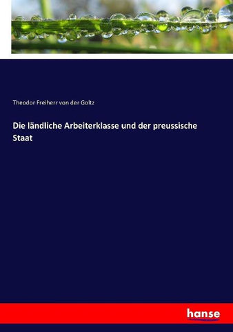 Die ländliche Arbeiterklasse und der preussische Staat