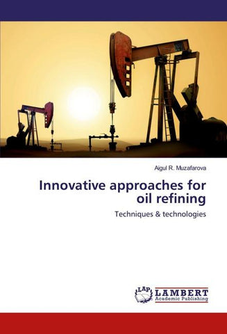 Innovative approaches for oil refining