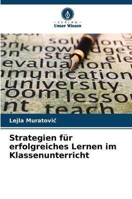 Strategien für erfolgreiches Lernen im Klassenunterricht