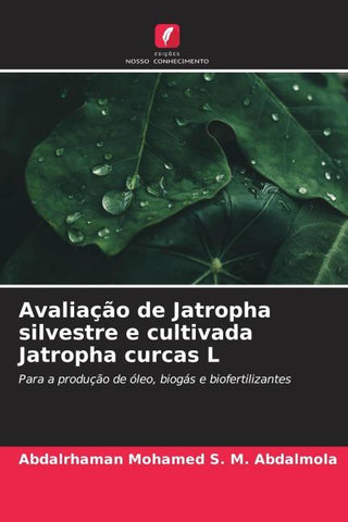 Avaliação de Jatropha silvestre e cultivada Jatropha curcas L