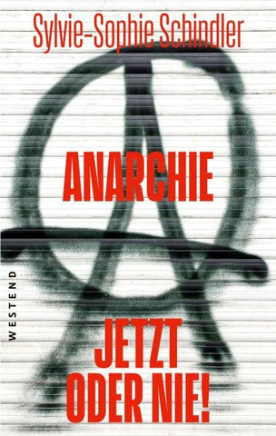 Anarchie - jetzt oder nie!