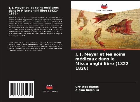 J. J. Meyer et les soins médicaux dans le Missolonghi libre (1822-1826)