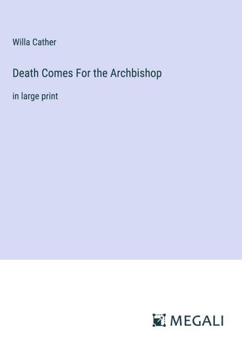 Death Comes For the Archbishop