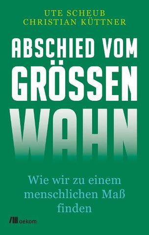 Abschied vom Größenwahn