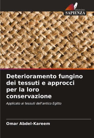 Deterioramento fungino dei tessuti e approcci per la loro conservazione