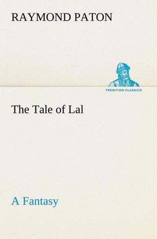 The Tale of Lal A Fantasy