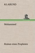 Mohammed - Roman eines Propheten