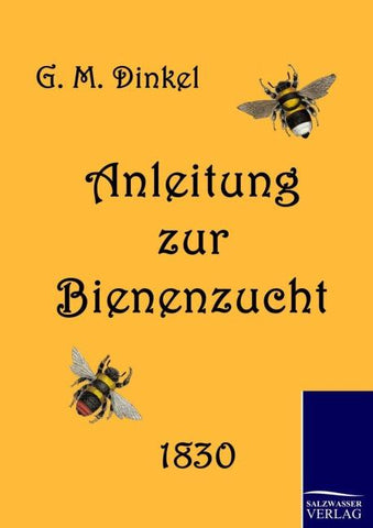 Anleitung zur Bienenzucht