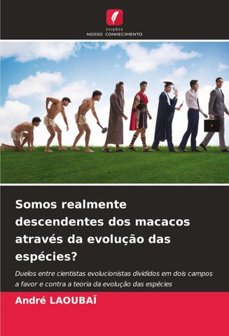 Somos realmente descendentes dos macacos através da evolução das espécies?