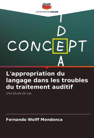 L'appropriation du langage dans les troubles du traitement auditif