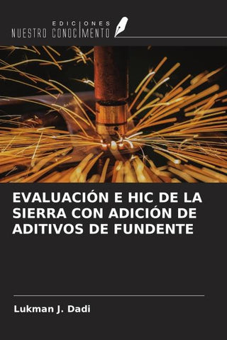 EVALUACIÓN E HIC DE LA SIERRA CON ADICIÓN DE ADITIVOS DE FUNDENTE