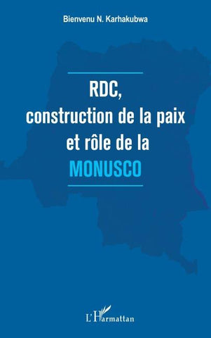 RDC, construction de la paix et rôle de la MONUSCO
