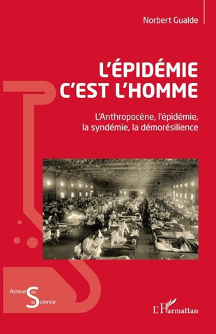 L'épidémie c'est l'homme